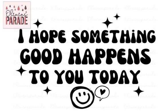 Retro I Hope Something Good Happens Svg: A Nostalgic Design for Modern Creators
